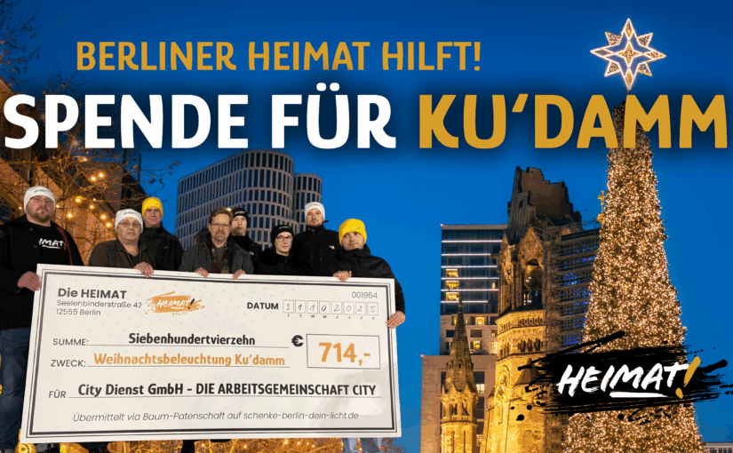 Die HEIMAT Berlin spendet für die Weihnachtsbeleuchtung am Ku’damm